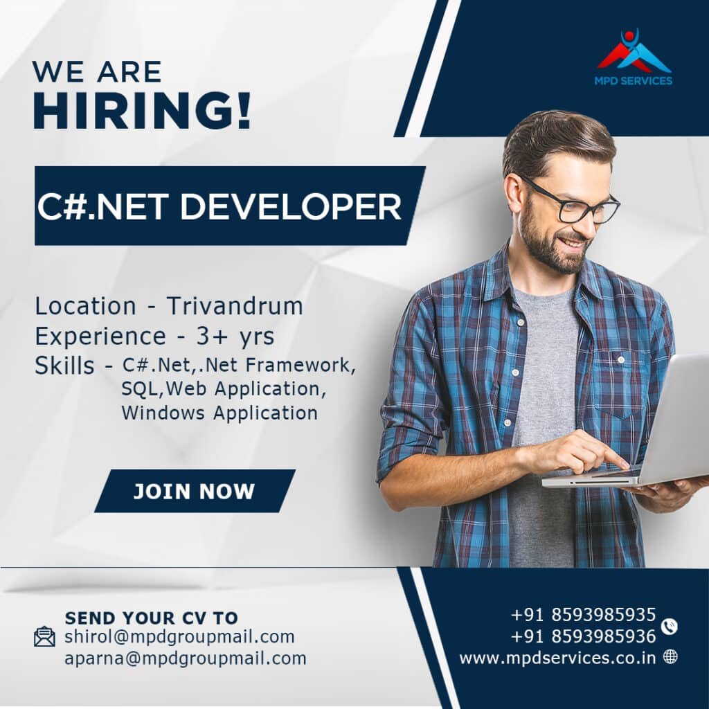 We are hiring C#.Net Developer for Trivandrum.