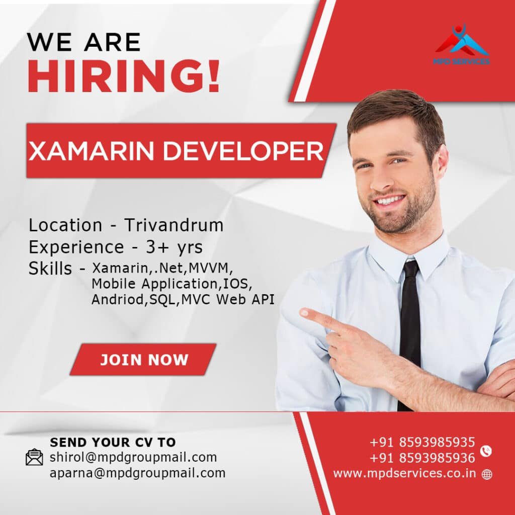 We are hiring Xamarin Developer for Trivandrum location.