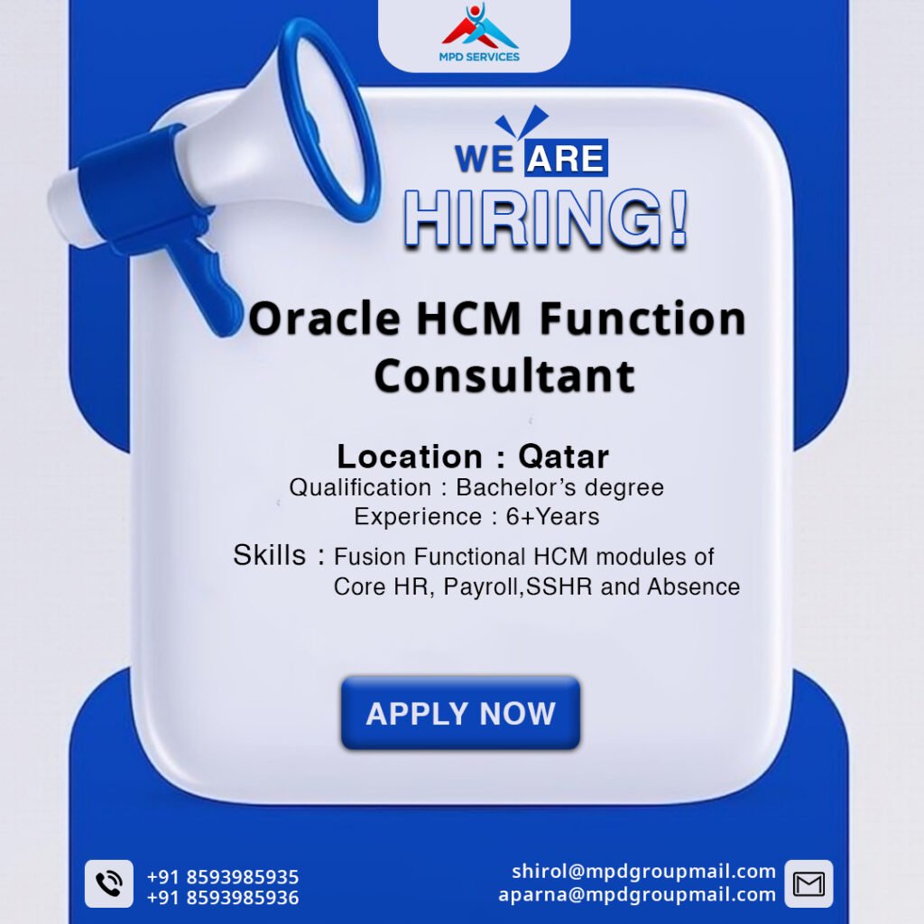 Oracle HCM Function Consultant Jobs – Qatar (6+ Yrs Exp)