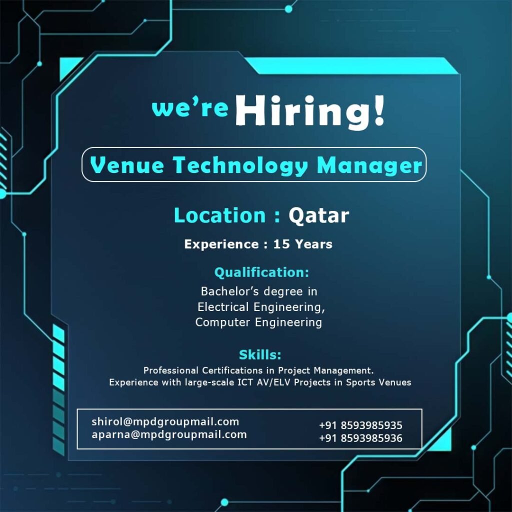 Venue Technology Manager Jobs in Qatar - Oversee Event